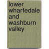 Lower Wharfedale And Washburn Valley by Ordnance Survey