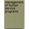 Management of Human Service Programs by Judith A. Lewis