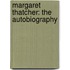 Margaret Thatcher: The Autobiography