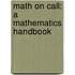 Math On Call: A Mathematics Handbook