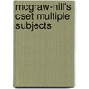 Mcgraw-hill's Cset Multiple Subjects door Cynthia Johnson