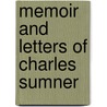 Memoir and Letters of Charles Sumner by Edward Lillie Pierce