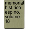 Memorial Hist Rico Esp No, Volume 18 by Real Academia De La Historia