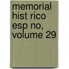 Memorial Hist Rico Esp No, Volume 29 by Real Academia De La Historia