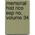Memorial Hist Rico Esp No, Volume 34