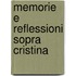 Memorie E Reflessioni Sopra Cristina