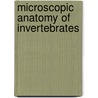 Microscopic Anatomy Of Invertebrates door Harrison