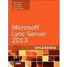 Microsoft Lync Server 2013 Unleashed door Tom Pacyk