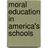 Moral Education In America's Schools
