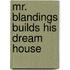 Mr. Blandings Builds His Dream House