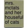 Mrs. Mctats And Her Houseful Of Cats door Alyssa Satin Capucilli