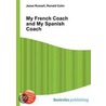 My French Coach and My Spanish Coach by Ronald Cohn
