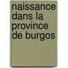 Naissance Dans La Province de Burgos by Source Wikipedia
