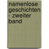Namenlose Geschichten - Zweiter Band door Friedrich Wilhelm Hackländer
