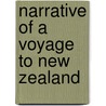 Narrative Of A Voyage To New Zealand by Nicholas John Liddiard