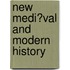New Medi�Val and Modern History