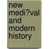 New Medi�Val and Modern History by Samuel Bannister Harding
