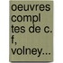 Oeuvres Compl Tes De C. F, Volney...