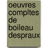 Oeuvres Compltes de Boileau Despraux