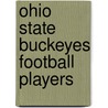 Ohio State Buckeyes Football Players by Books Llc