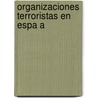 Organizaciones Terroristas En Espa a door Fuente Wikipedia
