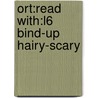 Ort:Read With:L6 Bind-Up Hairy-Scary door James G. Hunt