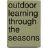 Outdoor Learning Through the Seasons