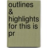Outlines & Highlights For This Is Pr door Cram101 Textbook Reviews