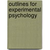 Outlines for Experimental Psychology door Harry L 1880 Hollingworth