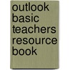 Outlook Basic Teachers Resource Book door Mackie