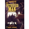 P.K. Pinkerton and the Petrified Man door Caroline Lawrence