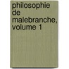 Philosophie de Malebranche, Volume 1 door Lon Oll-Laprune