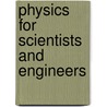 Physics For Scientists And Engineers by Scott Nutter
