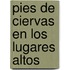 Pies de Ciervas En Los Lugares Altos