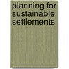 Planning for Sustainable Settlements door Geraint Ellis