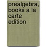 Prealgebra, Books a la Carte Edition door Margaret L. Lial