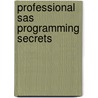 Professional Sas Programming Secrets door Rick Aster