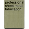 Professional Sheet Metal Fabrication door Ed Barr