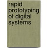 Rapid Prototyping of Digital Systems door Michael D. Furman