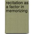 Recitation As A Factor In Memorizing