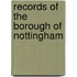 Records Of The Borough Of Nottingham