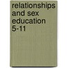 Relationships And Sex Education 5-11 door Richard Woolley