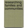 Researching Families and Communities by Rosalind Edwards