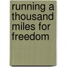 Running A Thousand Miles For Freedom by William Craft