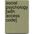 Social Psychology [With Access Code]