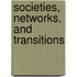 Societies, Networks, And Transitions