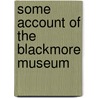 Some Account Of The Blackmore Museum door Wiltshire Archaeological and Society