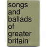 Songs and Ballads of Greater Britain by Edmund Arthur Helps
