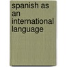 Spanish As An International Language door Lucia Llorente