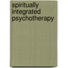 Spiritually Integrated Psychotherapy door Kenneth I. Pargament